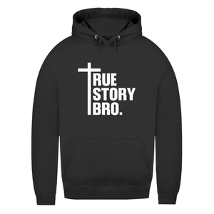 Damen Hoodie true story bro