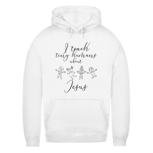 Damen Hoodie i teach tiny humans about jesus