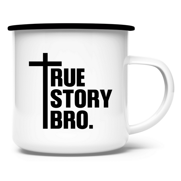 Emaille Tasse true store bro