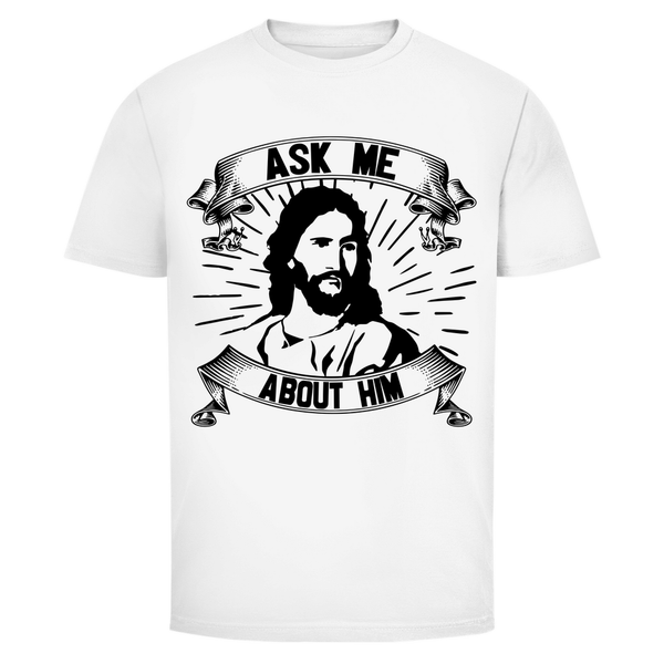 Herren T-Shirt ask me about him