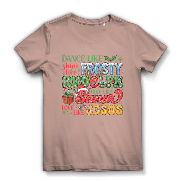 Damen Bio T-Shirt dance like frosty love like jesus