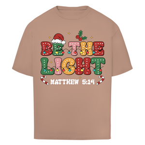 Oversize T-Shirt be the light matthew 5:14