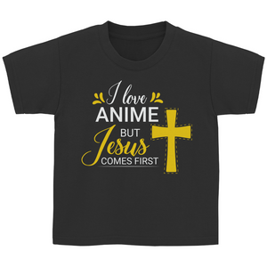 Kinder T-Shirt i love anime but jesus comes first
