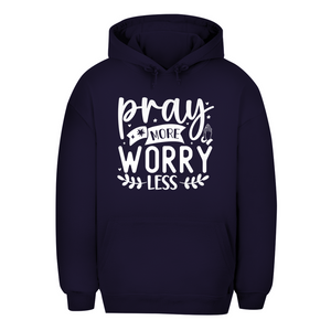 Unisex Oversize Hoodie pray more worry less