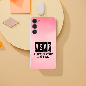 asap always stop and pray Samsung-Hülle