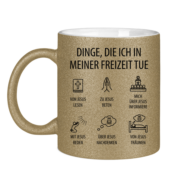 Glitzertasse dinge die ich in meiner freizeit tue