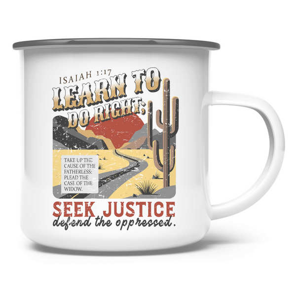 Emaille Tasse learn to do righ isaiah 1:17