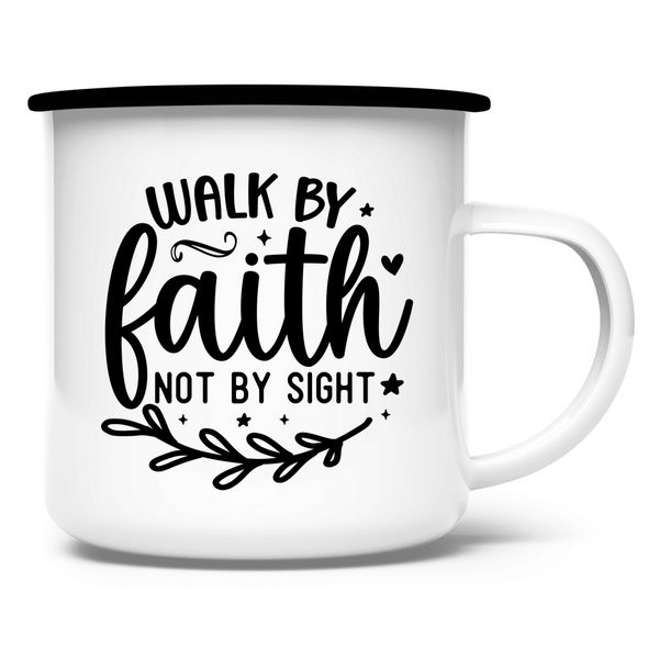 Emaille Tasse walk by faith