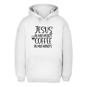 Unisex Oversize Hoodie jesus in my heart coffee in my hands