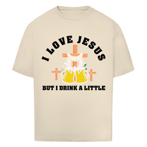 Oversize T-Shirt i love jesus but i drink a little bier