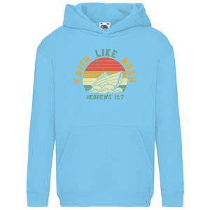 Kinder Hoodie faith like noah habrews 11:7