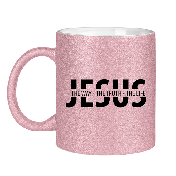 Glitzertasse jesus the way the truth the life