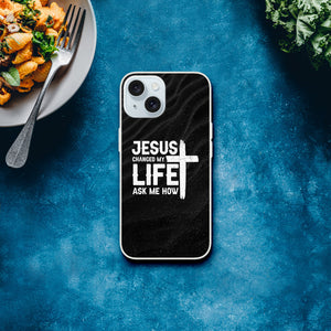 jesus changed my life ask me how iPhone-Hülle