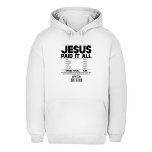 Unisex Oversize Hoodie jesus paid it all acts 4:12