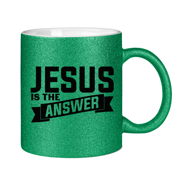 Glitzertasse jesus is the answer