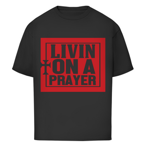 Oversize T-Shirt livin on a prayer
