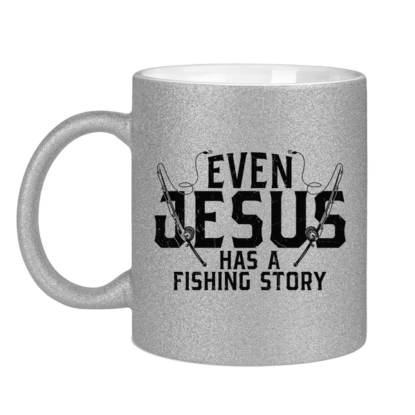 Glitzertasse even jesus has a fishing story angler