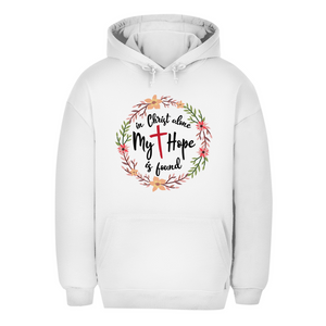 Unisex Oversize Hoodie in christ alone my hope is found