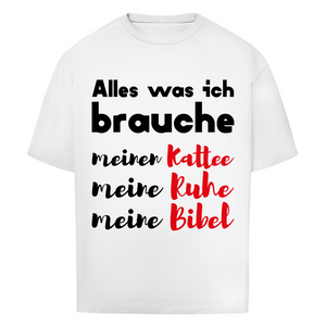 Oversize T-Shirt alles was ich brauche