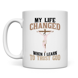 Tasse i learn to trust god