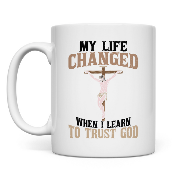 Tasse i learn to trust god