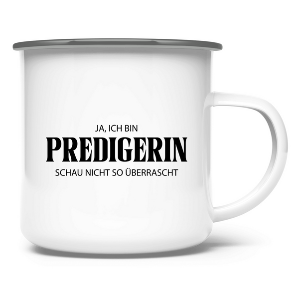 Emaille Tasse ja, ich bin predigerin