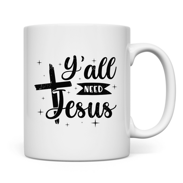 Tasse y'all need jesus