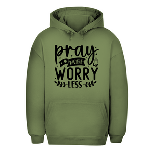 Unisex Oversize Hoodie pray more worry less