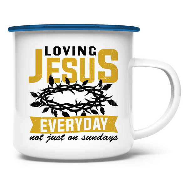 Emaille Tasse loving jesus everyday