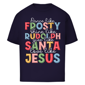 Oversize T-Shirt give like santa love like jesus