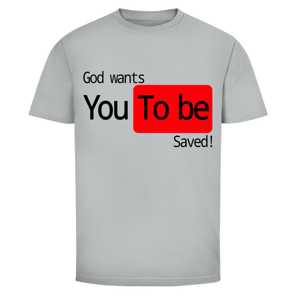 Herren T-Shirt god wants you to be saved