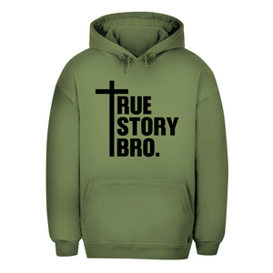 Unisex Oversize Hoodie true story bro