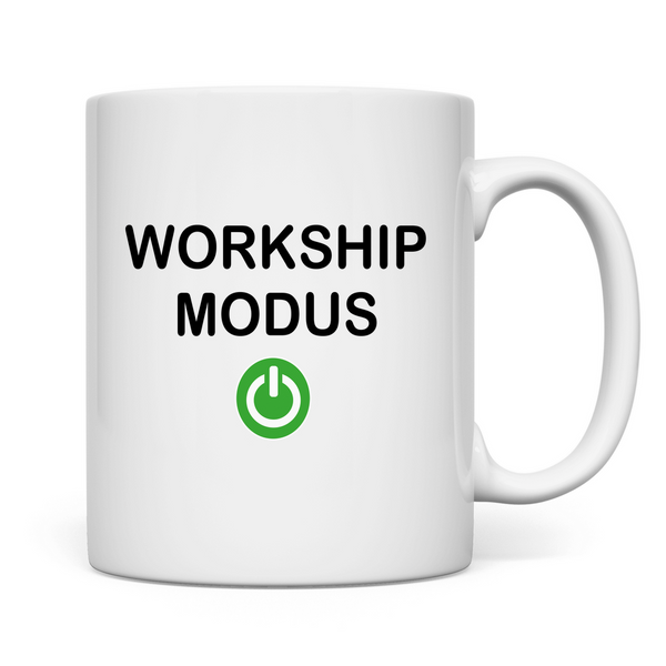 Tasse workship modus