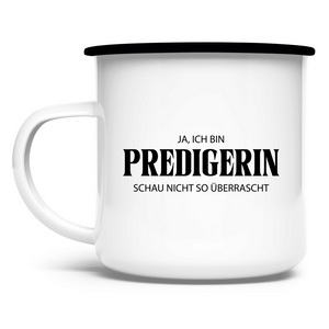 Emaille Tasse ja, ich bin predigerin