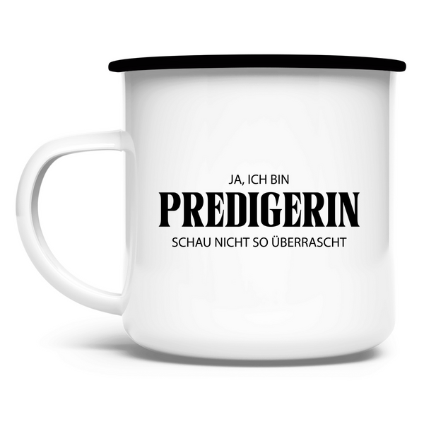 Emaille Tasse ja, ich bin predigerin