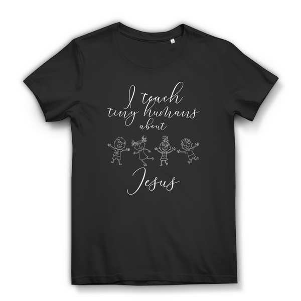 Damen Bio T-Shirt i teach tiny humans about jesus