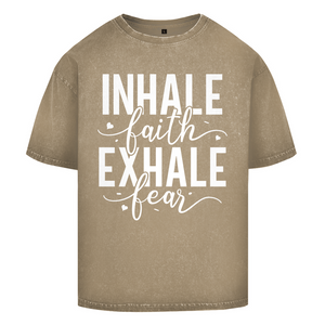 Oversize Washed T-Shirt inhale faith exhale fear