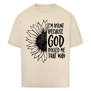 Oversize T-Shirt god rolled my that way