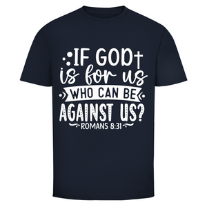Herren T-Shirt if god is for us romans 8:31