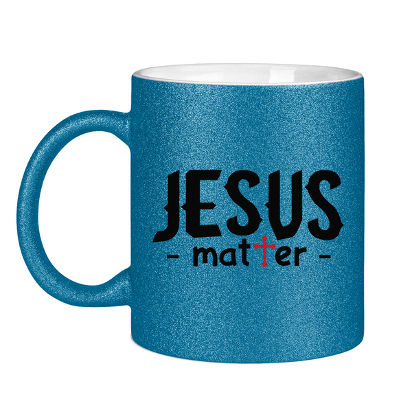 Glitzertasse jesus matter