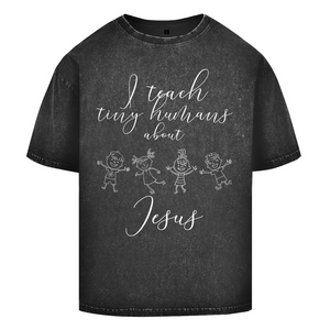 Oversize Washed T-Shirt i teach tiny humans about jesus
