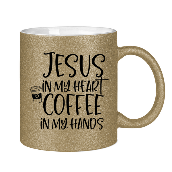 Glitzertasse jesus in my heart coffee in my hands