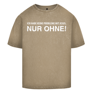 Oversize Washed T-Shirt keine probleme mit jesus