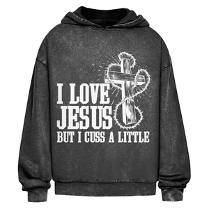 Oversize Washed Hoodie i love jesus but i cuss a little