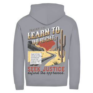 Zipper Hoodie learn to do right isaiah 1:17
