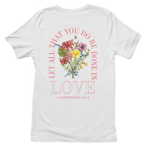 Damen T-Shirt be done in love 1 corinthians 16:14