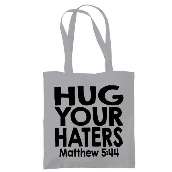 Tragetasche hug your haters matthew 5:44