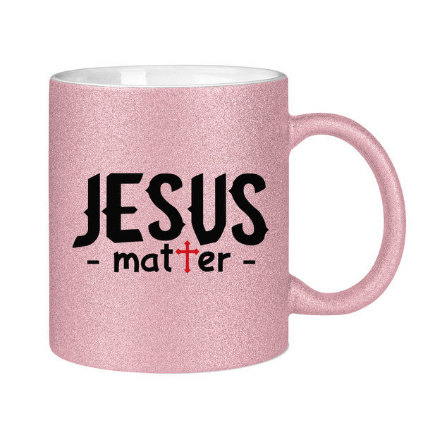 Glitzertasse jesus matter