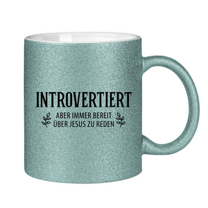 Glitzertasse introvertiert aber bereit über jesus zu reden