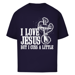 Oversize T-Shirt i love jesus but i cuss a little